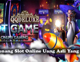 Tips Menang Slot Online Uang Asli Yang Mudah