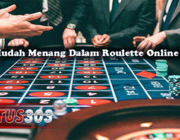 Cara Mudah Menang Dalam Roulette Online Resmi