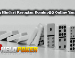 Peluang Hindari Kerugian DominoQQ Online Yang Efektif