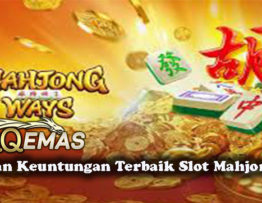 Tawaran Keuntungan Terbaik Slot Mahjong Ways